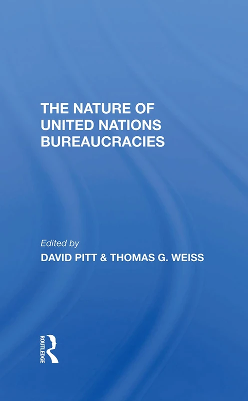 Routledge - The Nature Of United Nations Bureaucracies Book - Image 1