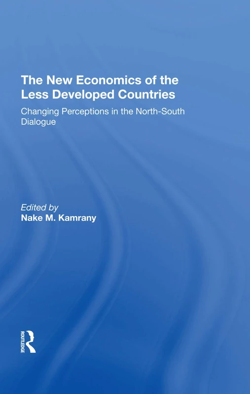 Routledge - The New Economics Of The Less Developed Countries