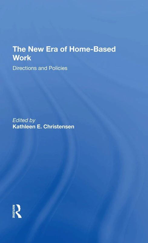Routledge - The New Era Of Homebased Work: Directions And Policies - Image 1