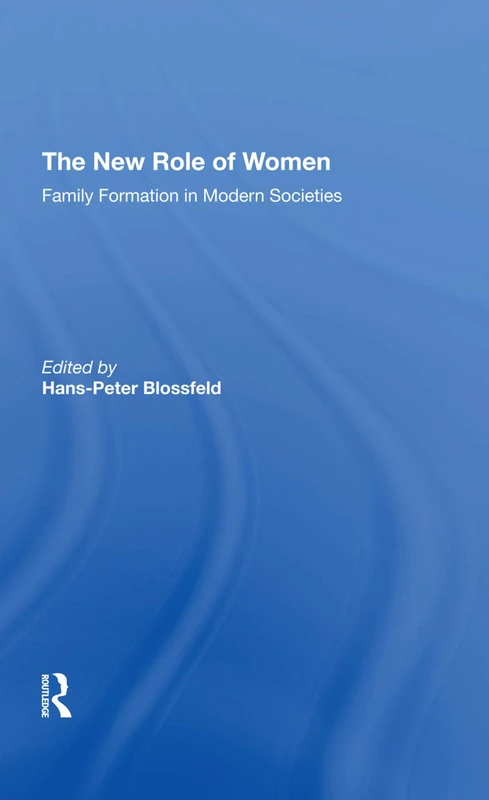 Routledge - The New Role Of Women: Family Formation Book