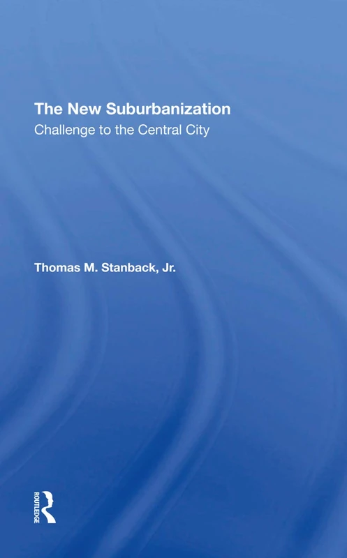 The New Suburbanization: Challenge To The Central City