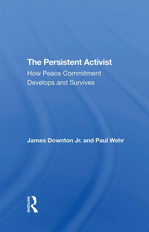 The Persistent Activist: How Peace Commitment Develops And Survives - Image 1