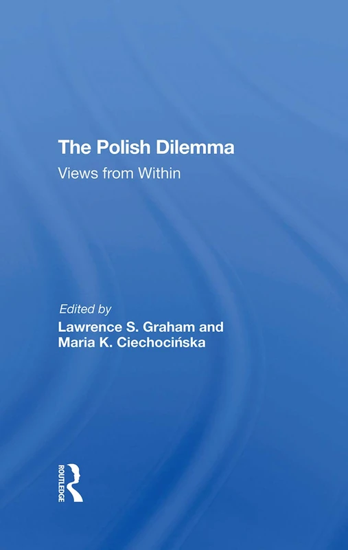 The Polish Dilemma: Views From Within