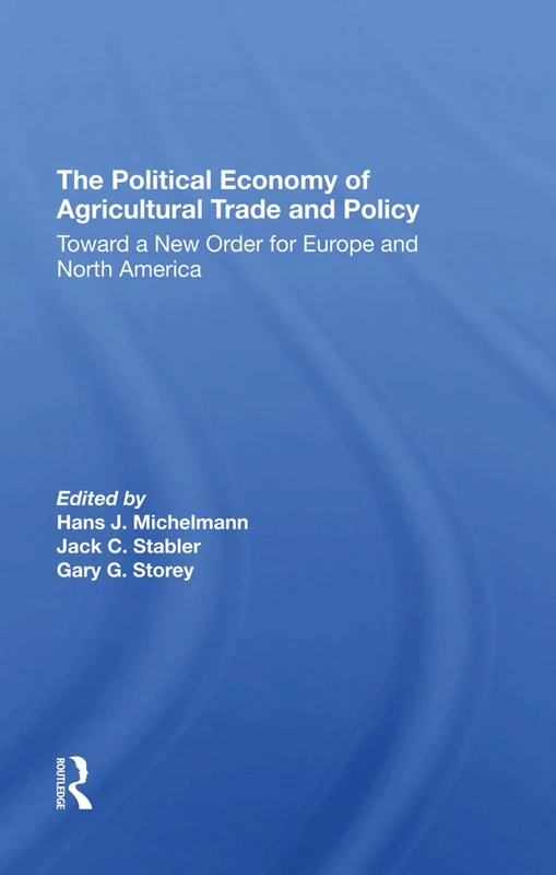 CRC Press - Political Economy of Agricultural Trade and Policy