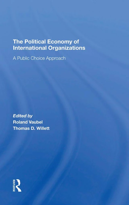 Routledge - The Political Economy of International Organizations - Image 1