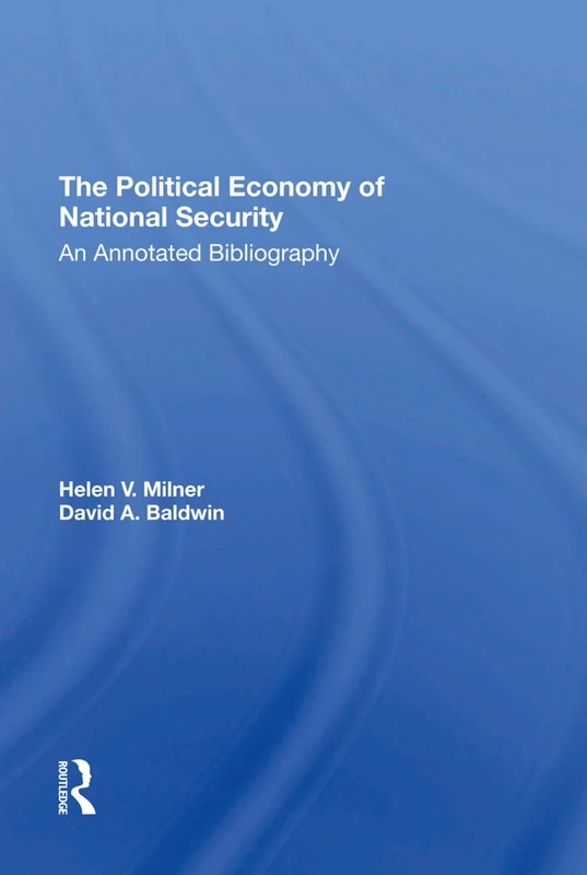 The Political Economy Of National Security: An Annotated Bibliography