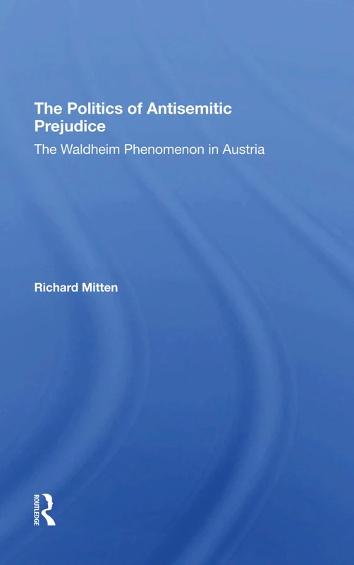 Routledge - The Politics Of Antisemitic Prejudice Book