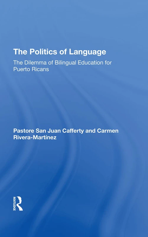 Routledge - The Politics Of Language: Bilingual Education Book - Image 1
