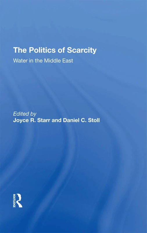 The Politics Of Scarcity: Water In The Middle East