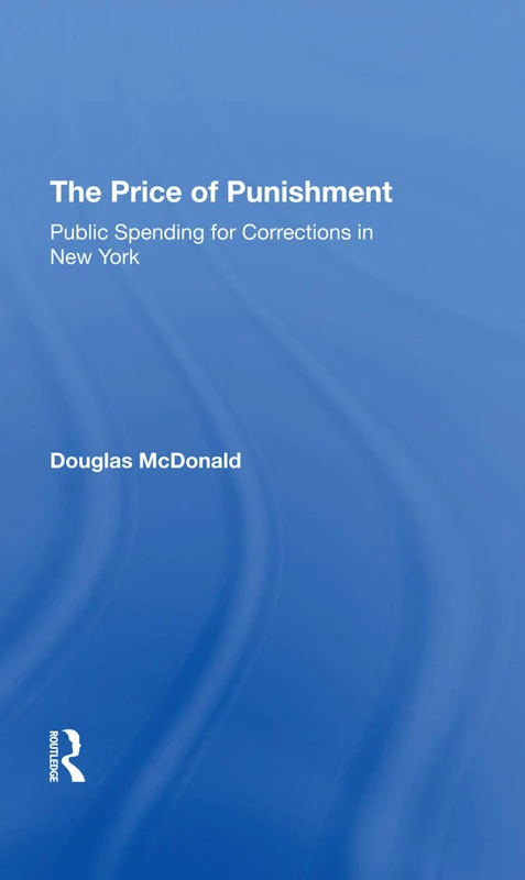 The Price Of Punishment: Routledge Economics Book
