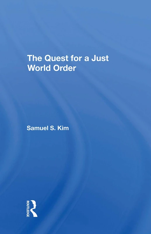 Routledge - The Quest For A Just World Order Book