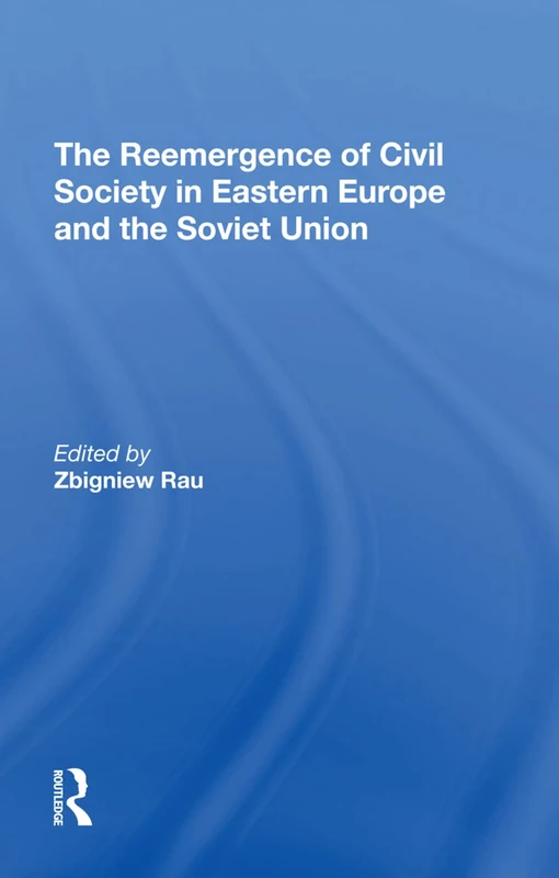 Routledge - The Reemergence Of Civil Society In Eastern Europe