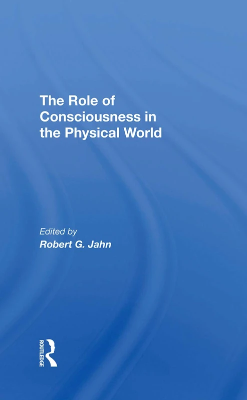 Routledge - The Role Of Consciousness In The Physical World
