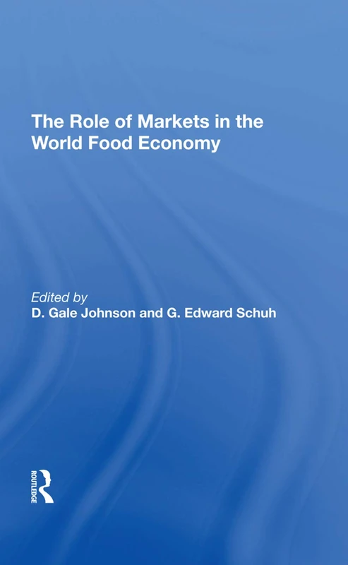 CRC Press - The Role Of Markets In The World Food Economy