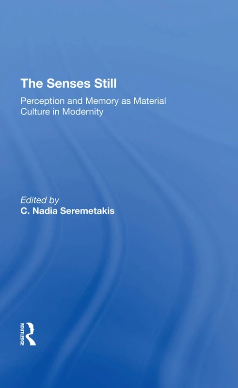 Routledge - The Senses Still: Perception And Memory