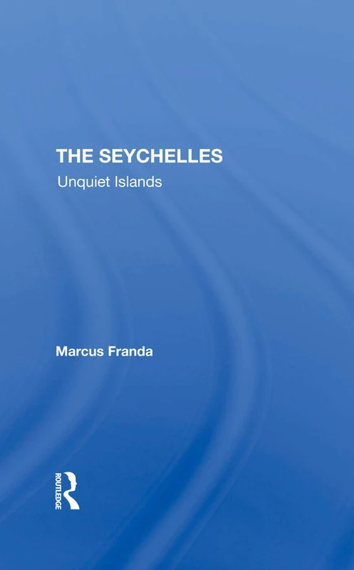 The Seychelles: Unquiet Islands by Routledge - History Book - Image 1