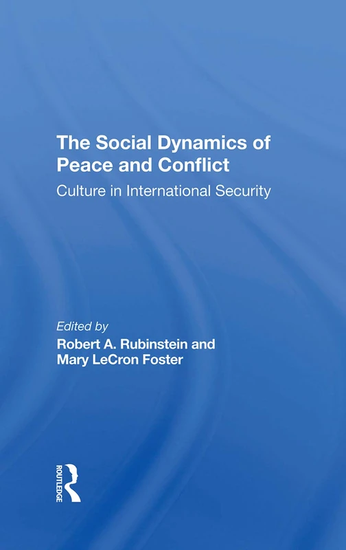 Routledge - The Social Dynamics Of Peace And Conflict Book