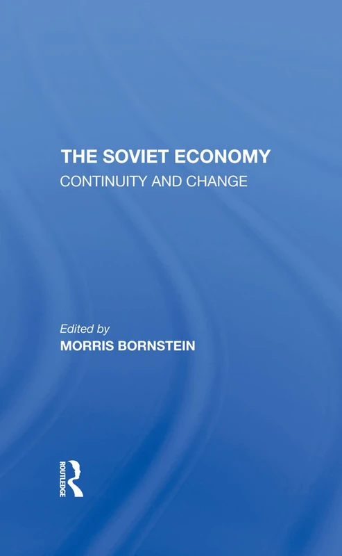 Routledge - The Soviet Economy: Continuity And Change Book