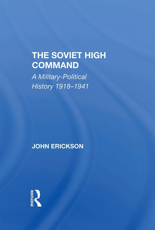 Routledge - The Soviet High Command Military-Political History