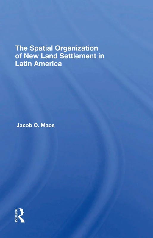 The Spatial Organization Of New Land Settlement In Latin America - Image 1