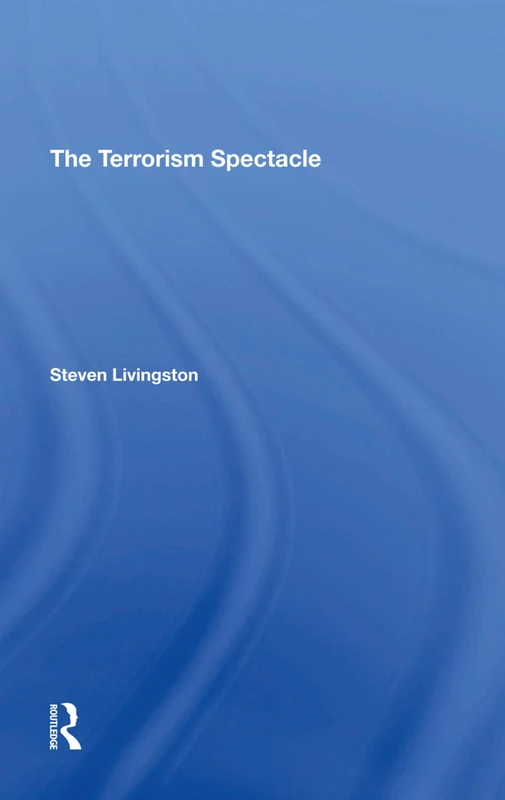 The Terrorism Spectacle