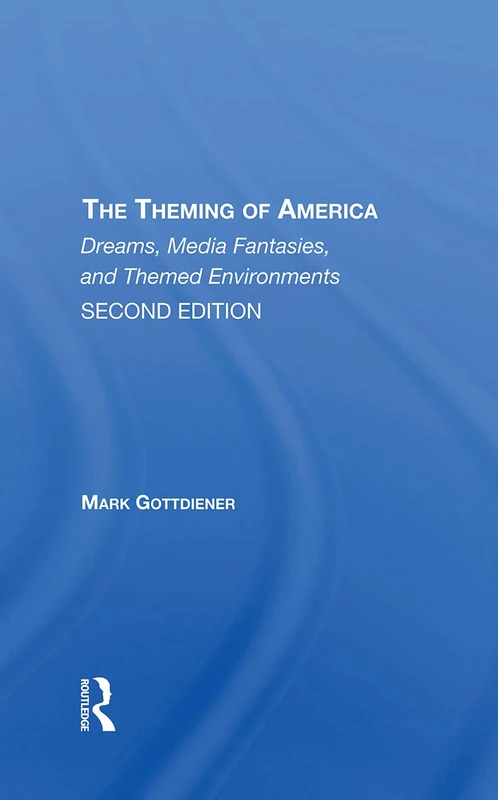 Routledge - The Theming Of America, Second Edition Book - Image 1