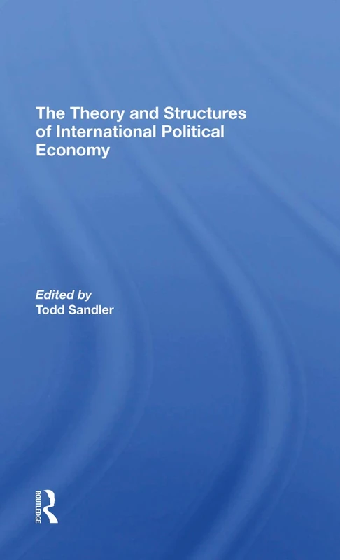 The Theory And Structures Of International Political Economy - Image 1