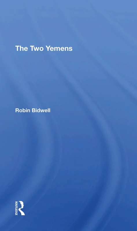 The Two Yemens by Routledge - History of the Yemeni People