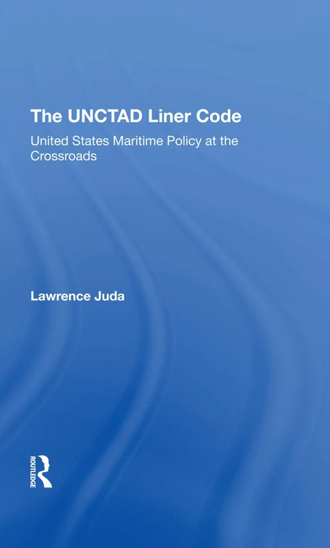 The Unctad Liner Code: United States Maritime Policy At The Crossroads