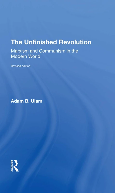 Routledge - The Unfinished Revolution: Marxism and Communism