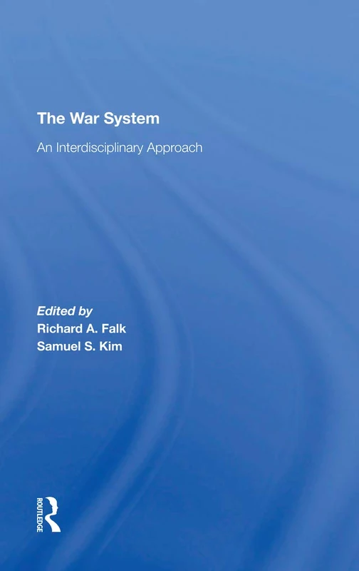 The War System: An Interdisciplinary Approach
