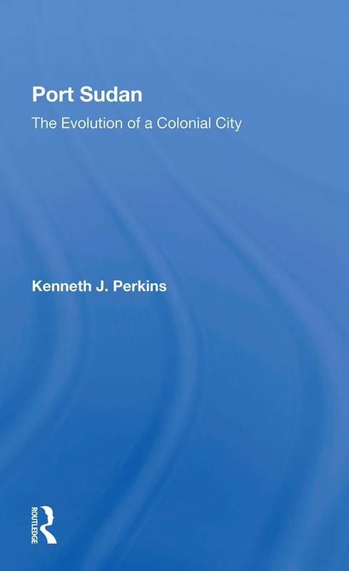 Port Sudan: The Evolution Of A Colonial City - Image 1