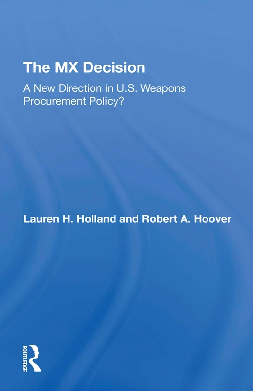 The Mx Decision: A New Direction In U.s. Weapons Procurement Policy? - Image 1