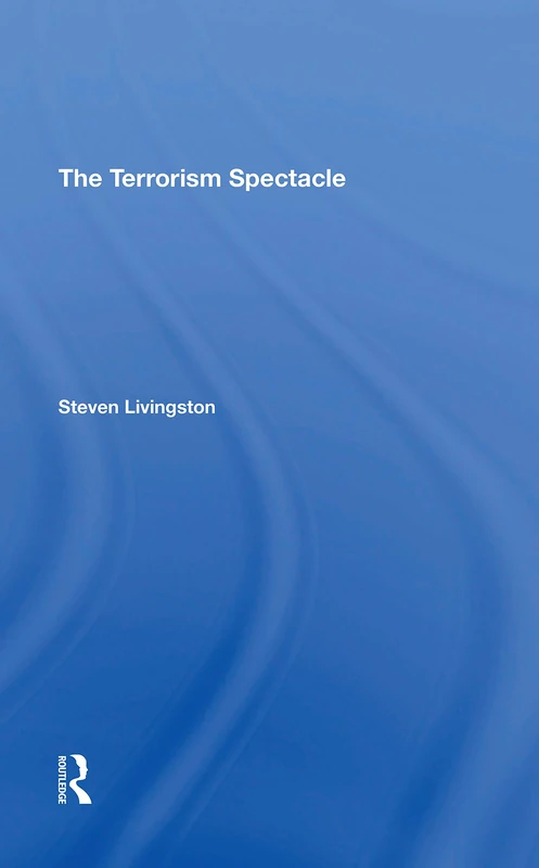 The Terrorism Spectacle
