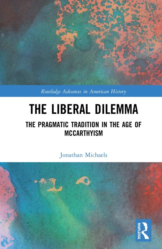 Routledge The Liberal Dilemma - American History Book