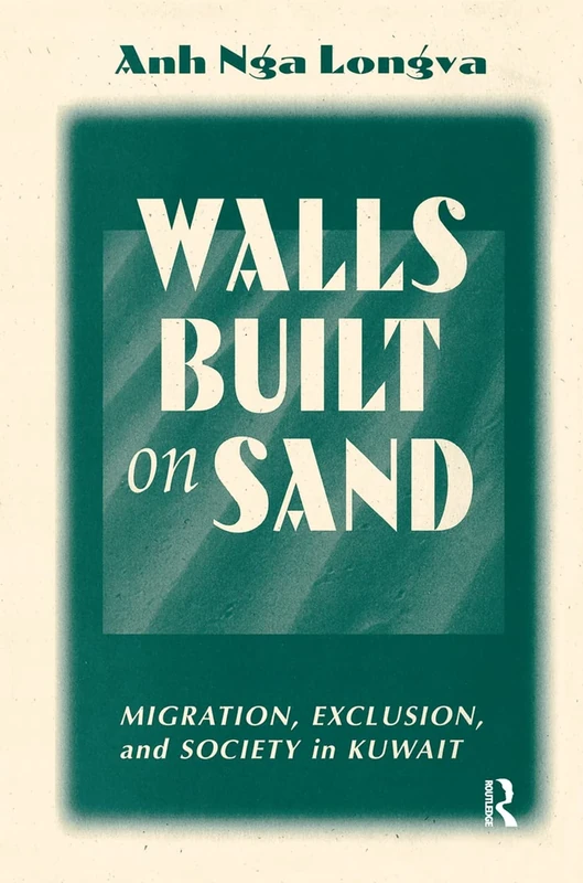 Walls Built On Sand: Migration, Exclusion, And Society In Kuwait - Image 1