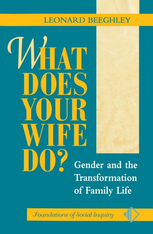 What Does Your Wife Do?: Gender And The Transformation Of Family Life - Image 1