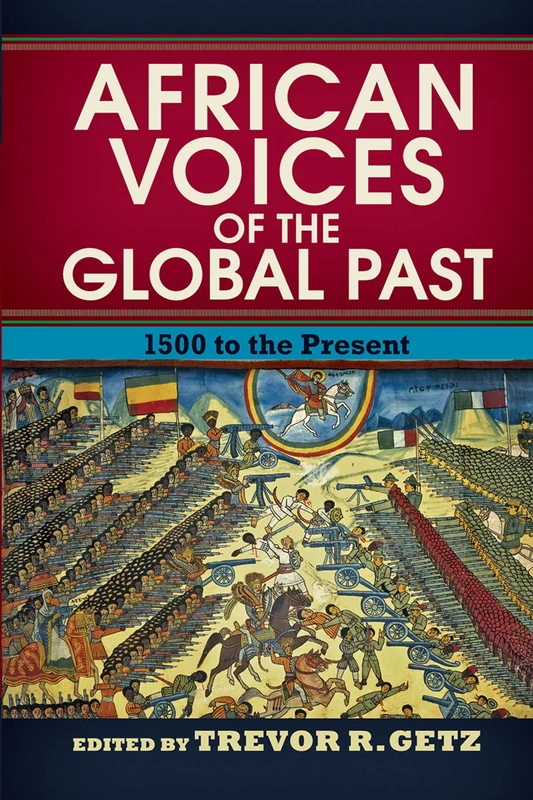 African Voices of the Global Past: 1500 to the Present - Image 1