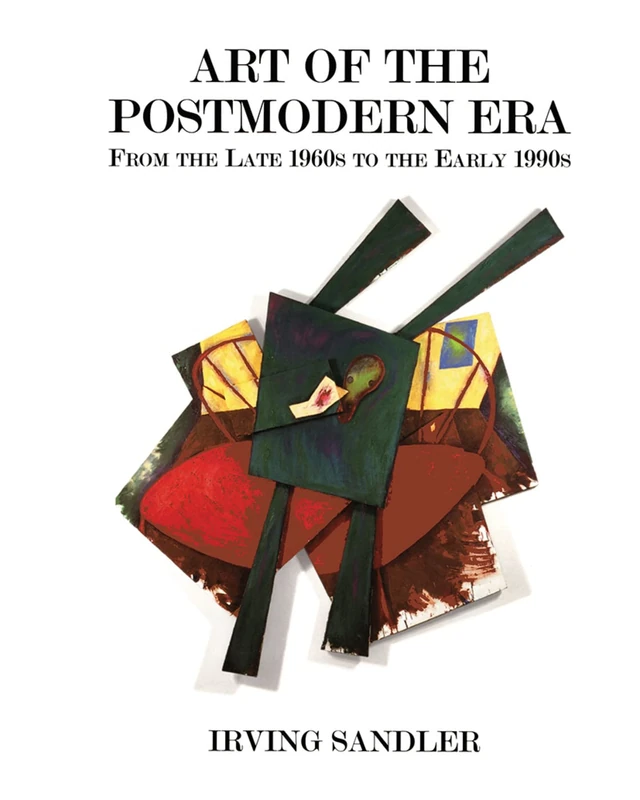 Art Of The Postmodern Era: From The Late 1960s To The Early 1990s