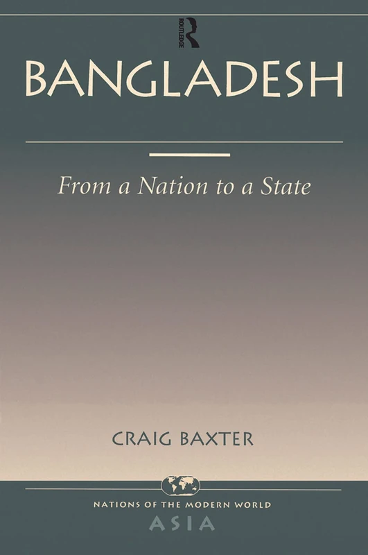 Routledge - Bangladesh: From A Nation To A State Book
