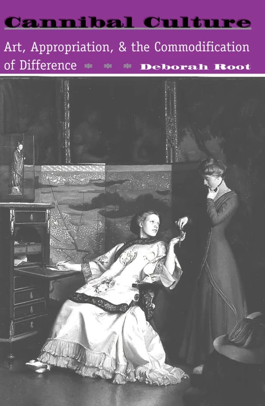 Cannibal Culture by Deborah Root - Routledge Art History Book