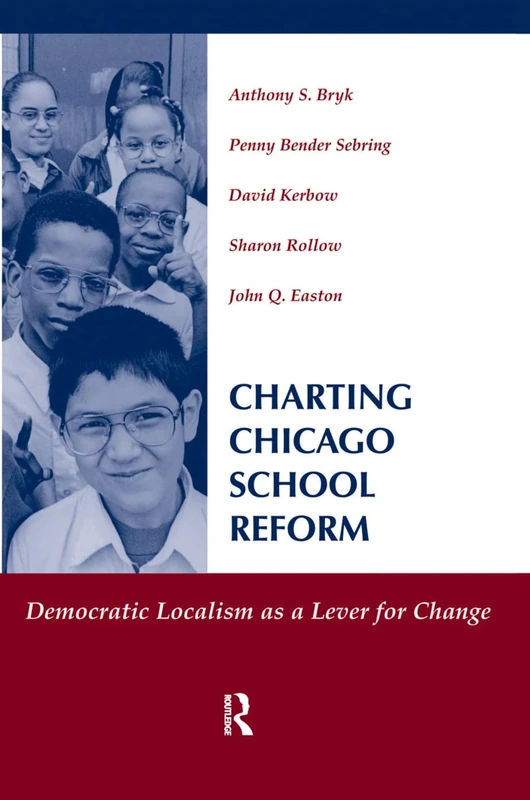 Charting Chicago School Reform: Democratic Localism As A Lever For Change - Image 1
