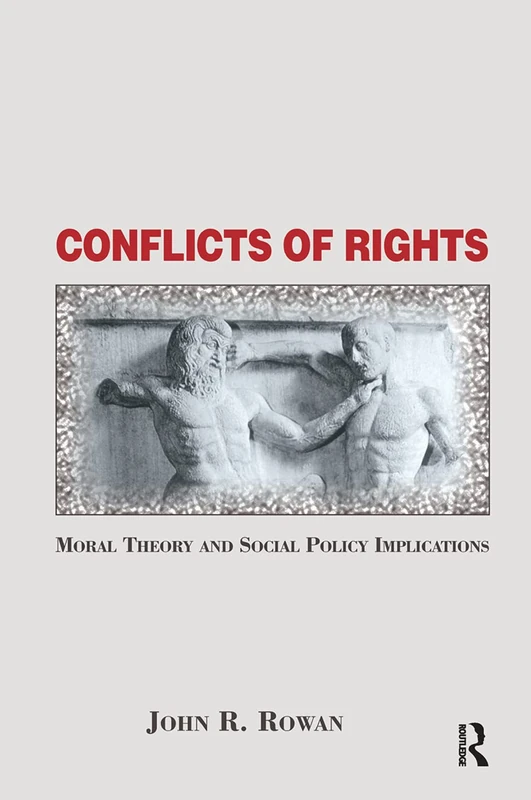 Conflicts Of Rights: Moral Theory And Social Policy Implications - Image 1