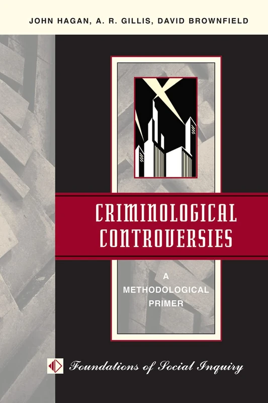 Routledge Criminological Controversies: A Methodological Primer