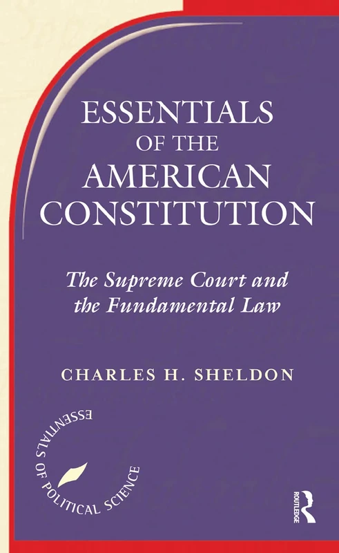 Essentials Of The American Constitution: The Supreme Court and the Fundamental Law (Essentials of Political Science)