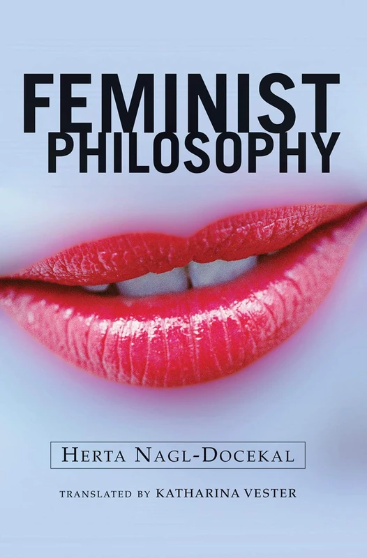 Routledge Feminist Philosophy - Herta Nagl-Docekal Book