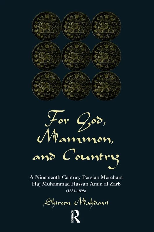 For God, Mammon, And Country: A Nineteenth-century Persian Merchant, Haj Muhammad Hassan Amin Al-zarb - Image 1