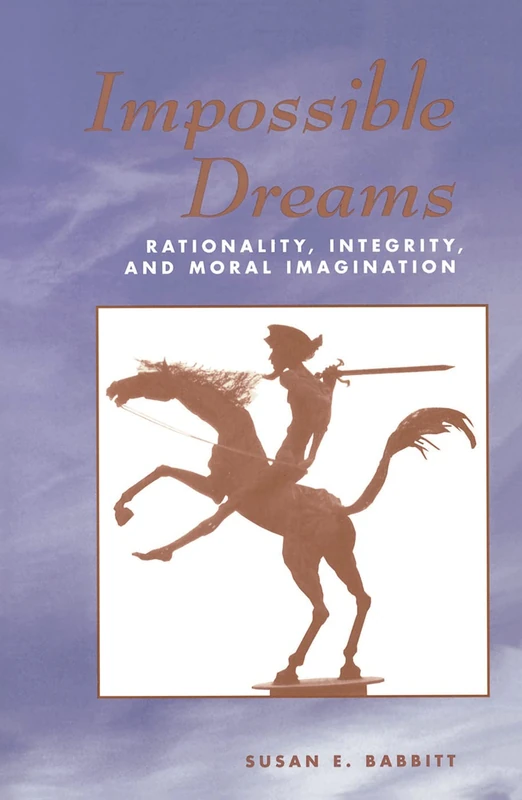 Impossible Dreams: Rationality, Integrity And Moral Imagination - Image 1