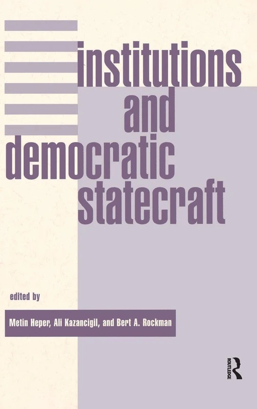 Routledge - Institutions And Democratic Statecraft Book