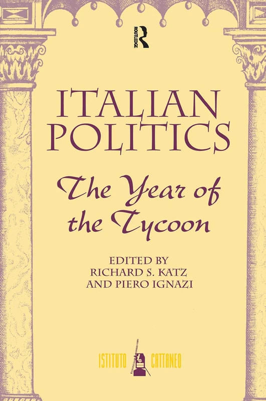 Italian Politics: The Year Of The Tycoon